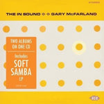 the album cover for Gary Mcfarland - In Sound / Soft Samba
