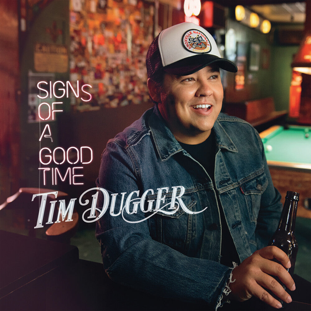 the album cover for Tim Dugger - Signs Of A Good Time