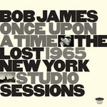 Bob James - Érase una vez: Las sesiones perdidas de estudio de Nueva York de 1965 (Vinilo)