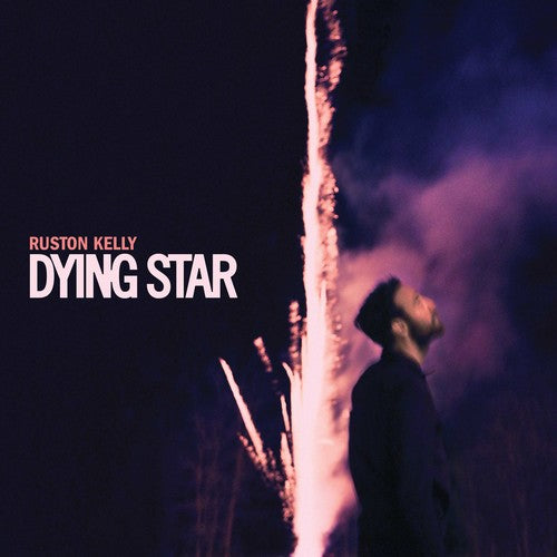 Ruston Kelly - Dying Star (Vinilo)