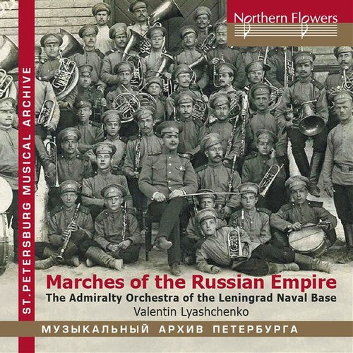 Admiralty Band of the Leningrad Naval Base - Marches Of The Russian Empire (CD)