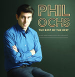 the album cover for Phil Ochs - Best Of The Rest: Rare And Unreleased Recordings