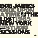 the album cover for Bob James - Once Upon A Time: The Lost 1965 New York Studio Sessions