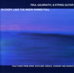 the album cover for Paul Galbraith - In Every Lake the Moon Shines Full