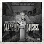 the album cover for Chief Keef - Mansion Musick