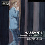 the album cover for Harsanyi / Koukl - Complete Piano Music 2