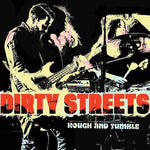 The Dirty Streets - Rough And Tumble (Vinyl)