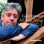 the album cover for Gary Versace - All For Now