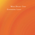 the album cover for Whit Dickey - Expanding Light
