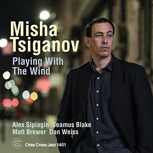 the album cover for Misha Tsiganov - Playing with the Wind