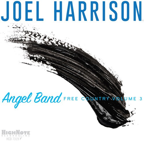 the album cover for Joel Harrison - Angel Band - Free Country Volume 3