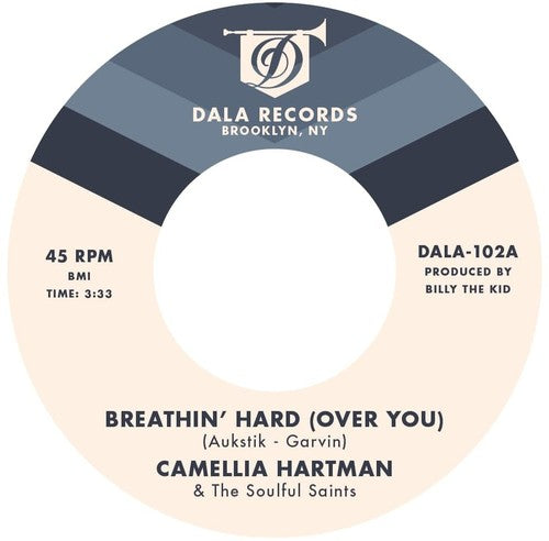 Camellia Hartman & the Soulful Saints - Breathin' Hard (Over You) / Return the Favor (Vinyl)