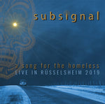 Subsignal - A Song For The Homeless - Live In Russelsheim 2019 (CD)