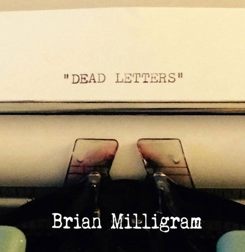 the album cover for Brian Milligram - Dead Letters