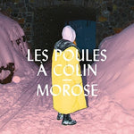 the album cover for Les Poules A Colin - Morose