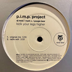 P.I.M.P. Project : Kick Your Legs Higher (12", Promo)