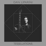 the album cover for Dan Liparini - Tessellations