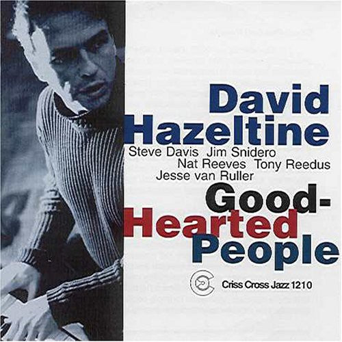 the album cover for David Hazeltine - Good-Hearted People