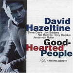 the album cover for David Hazeltine - Good-Hearted People