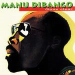 Manu Dibango - Gone Clear (Vinilo)