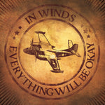 the album cover for In Winds - Everything Will Be Okay