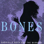 the album cover for Gabrielle Roth & The Mirrors - Bones