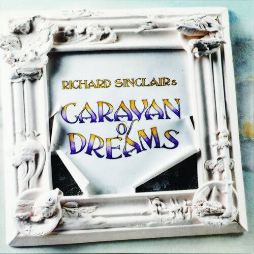 Richard Sinclair - Caravan Of Dreams (CD)