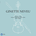 Ginette Neveu - Chausson: Poema, Debussy: Sonata para violín, Ravel: Tzigane (Vinilo)