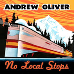 the album cover for Andrew Oliver - No Local Stops