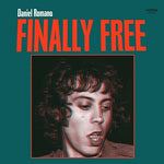 Daniel Romano - Finalmente Libre (Vinilo)
