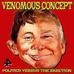 Venomous Concept - Politics Versus The Erection (Vinyl)