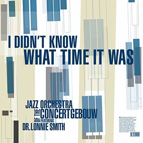 the album cover for Jazz Orchestra of the Concertgebouw - Didn't Know What Time It Was