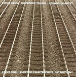 Steve Reich - Different Trains / Electric Counterpoint (Vinyl)
