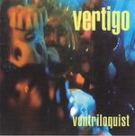 the album cover for Vertigo - Ventriloquest