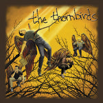 Thornbirds - All The Same (CD)