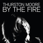 Thurston Moore - Junto al fuego (CD)
