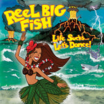 リール・ビッグ・フィッシュ - ライフ・サックス・レッツ・ダンス (CD)