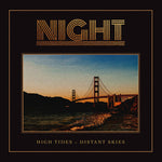 The Night - High Tides-distant Skies (Vinyl)