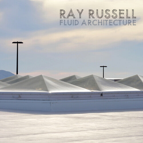 レイ・ラッセル - Fluid Architecture (CD)