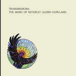 Beverly Glenn-Copeland - Transmissions (Vinyl)