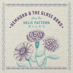 the album cover for Hemhora & The Glass Band - Helix Pattern Blues