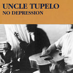 Uncle Tupelo - No Depression (CD)