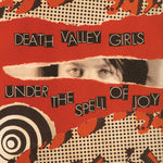 the album cover for Death Valley Girls - Under The Spell Of Joy