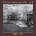 ディアハンター - Why Hasn't Everything Already Disappeared (レコード)