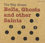 the album cover for Way Ahead - Bells Ghosts & Other Saints