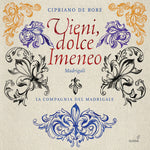the album cover for De Rore / Compagnia Del Madrigale - Vieni Dolce Imeneo