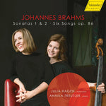 the album cover for Brahms / Julia Hagen / Annika Treutler - Sonatas 1 & 2 / Six Songs 86