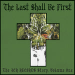 the album cover for Last Shall Be First The Jcr Records Story / Var - The Last Shall Be First: The JCR Records Story 1 (Various Artists)