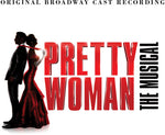 Pretty Woman (Original Broadway Cast) - Pretty Woman: The Musical (Original Broadway Cast Recording) (Vinyl)
