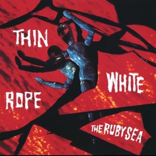 Thin White Rope - The Ruby Sea (Vinyl)